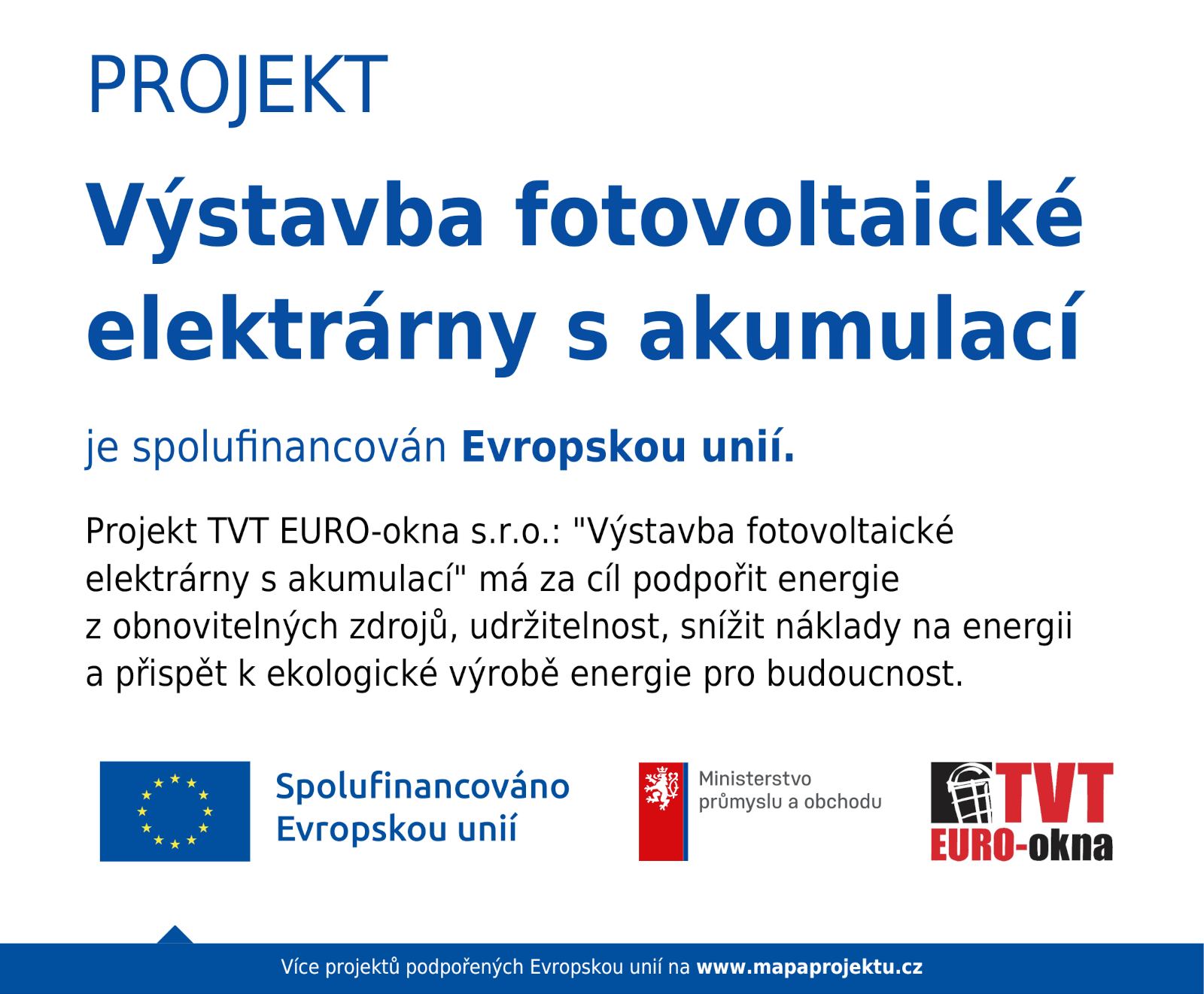 Projekt Výstavba fotovoltaické elektrárny s akumulací je spolufinancován Evropskou unií.